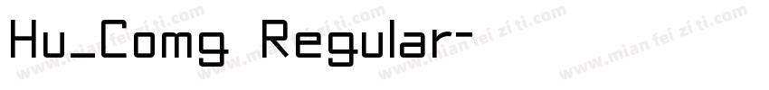 Hu_Comg Regular字体转换